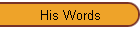 His Words