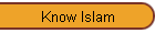 Know Islam