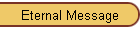 Eternal Message